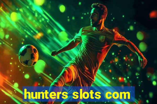 hunters slots com